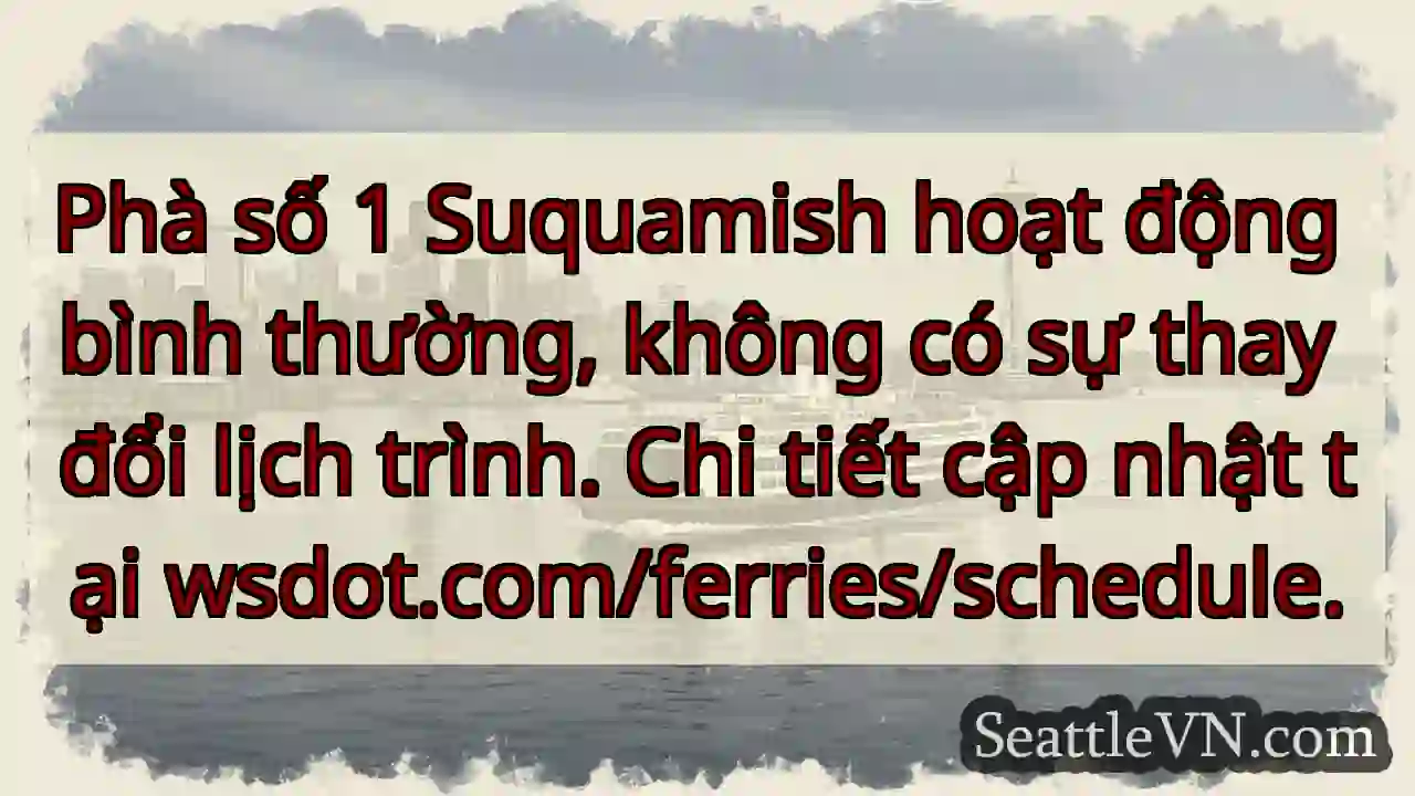 Phà Suquamish: Lịch trình ổn định!