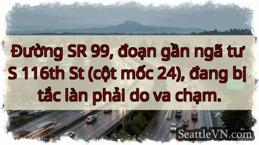 SR 99 tắc làn phải! Va chạm.