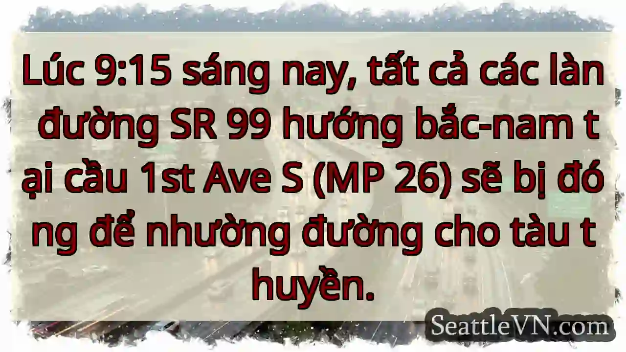 Đóng đường 99! Chờ tàu!