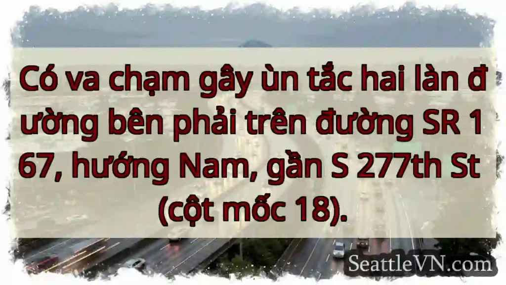 SR 167 Nam: Va chạm, ùn tắc!
