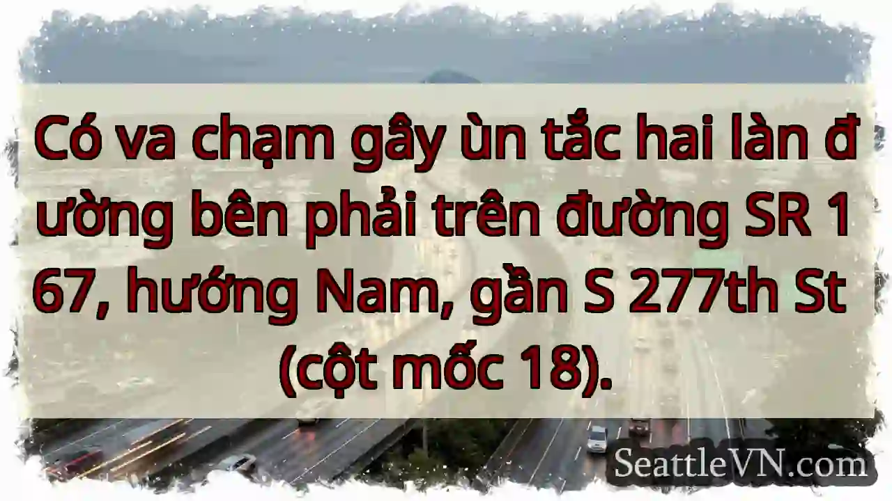 SR 167 Nam: Va chạm, ùn tắc!