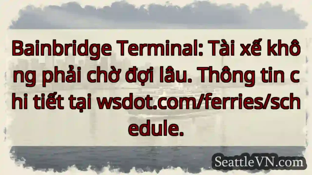 Đỗ phà nhanh chóng! wsdot.com/ferries