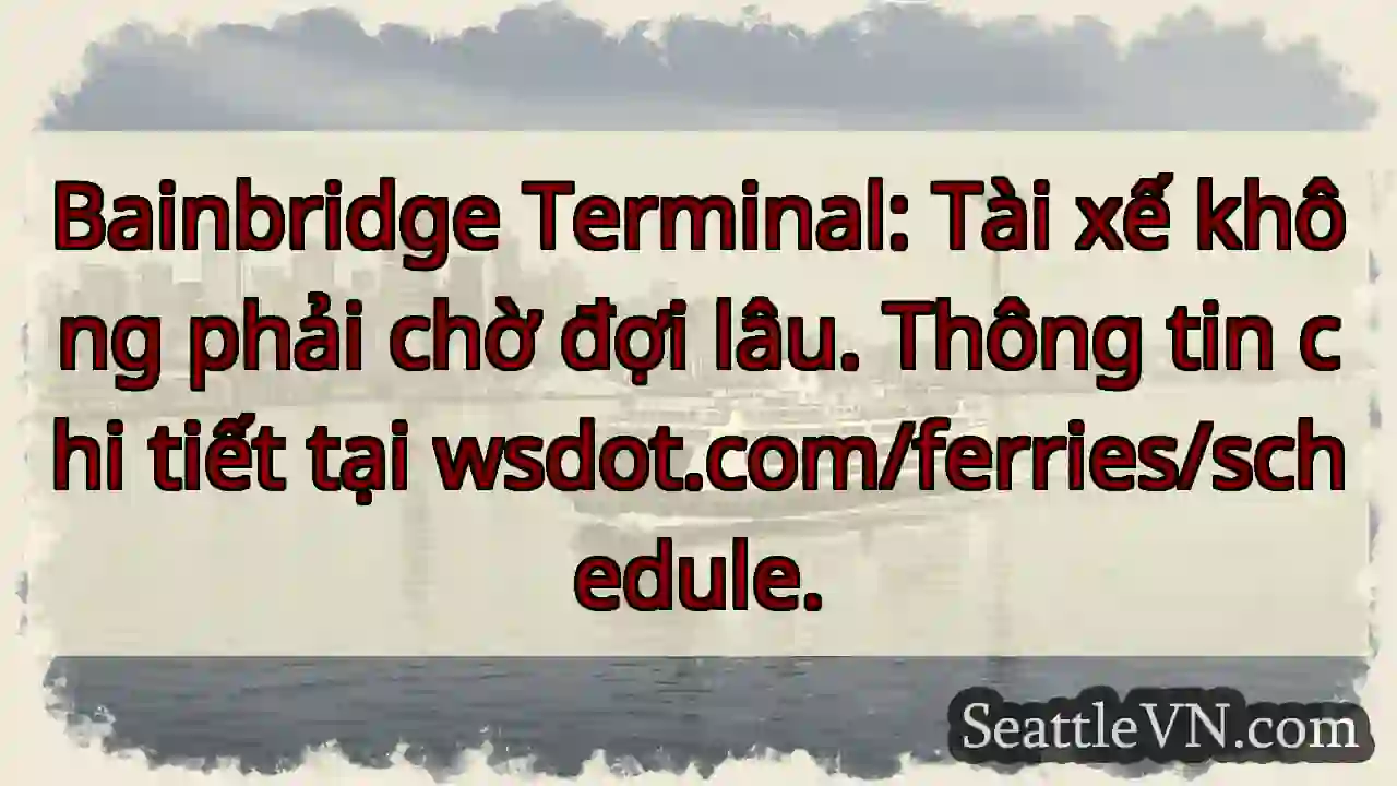 Đỗ phà nhanh chóng! wsdot.com/ferries