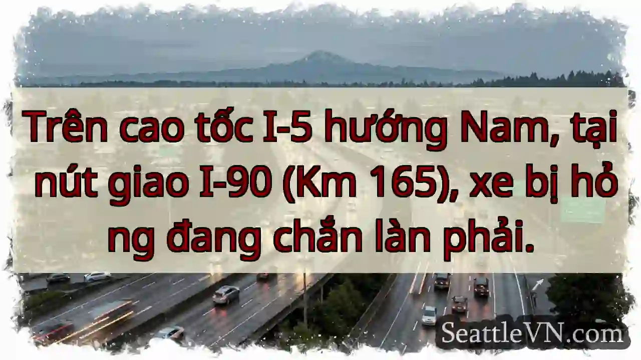 Chết máy! I-5 Nam, nút I-90.