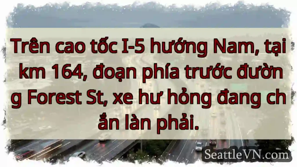 Tắc đường I-5! Xe hư, làn phải.