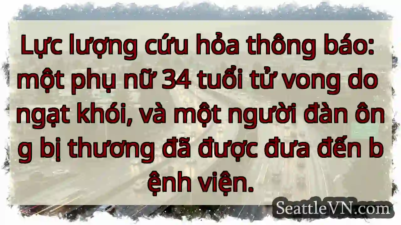 Cháy! 1 phụ nữ tử vong, 1 người bị thương.