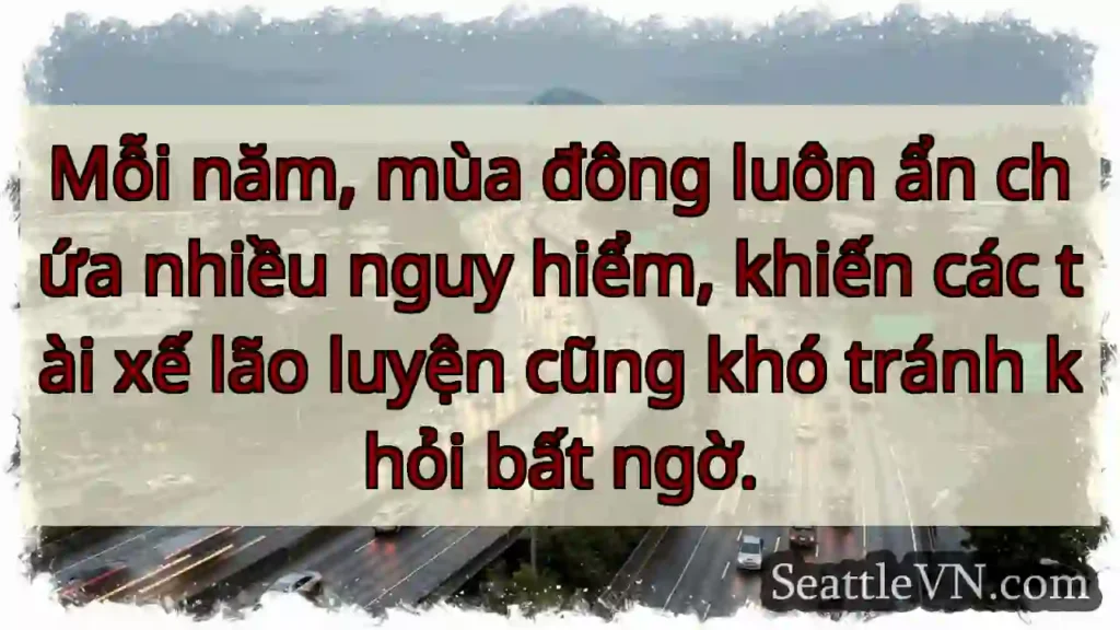 Đông về, nguy hiểm rình! 🥶