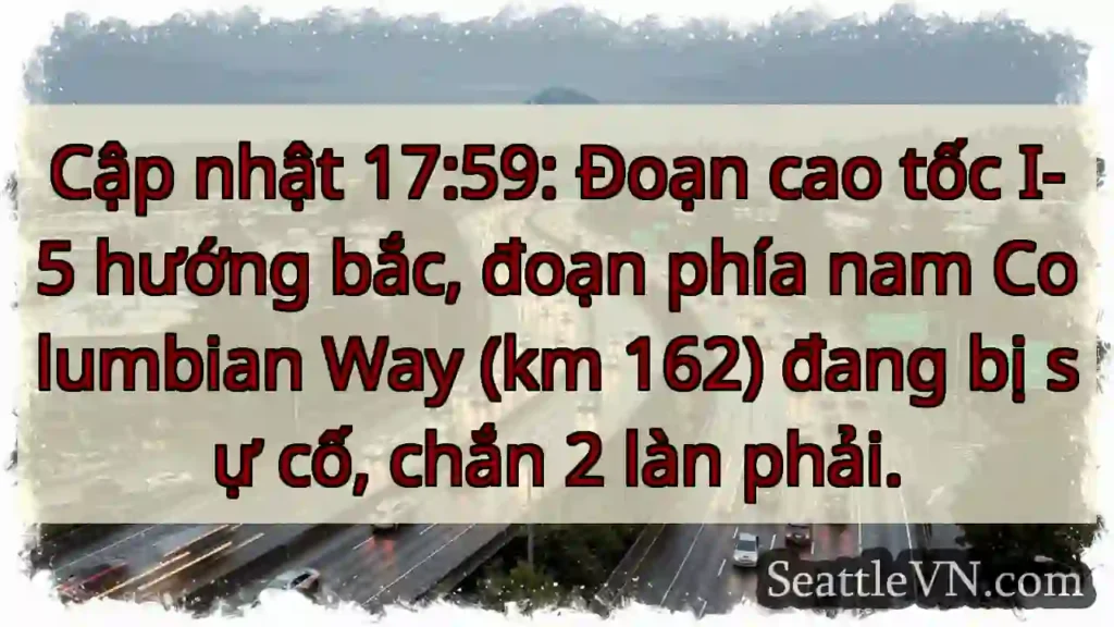 Tắc đường I-5 Bắc! Chặn làn phải.