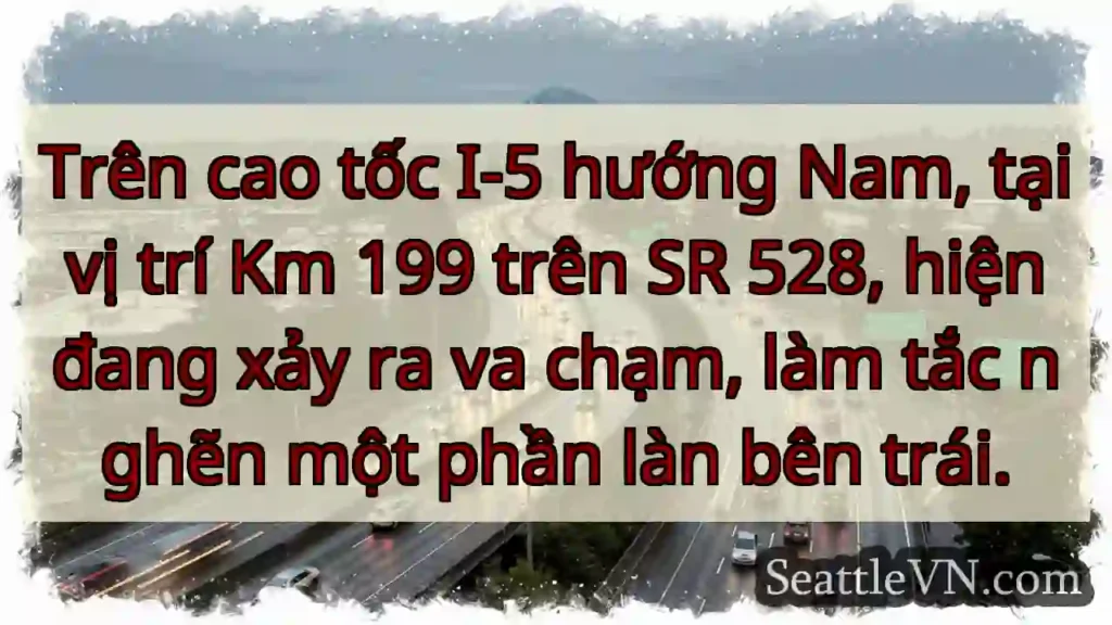 Va chạm I-5! Tắc làn trái.