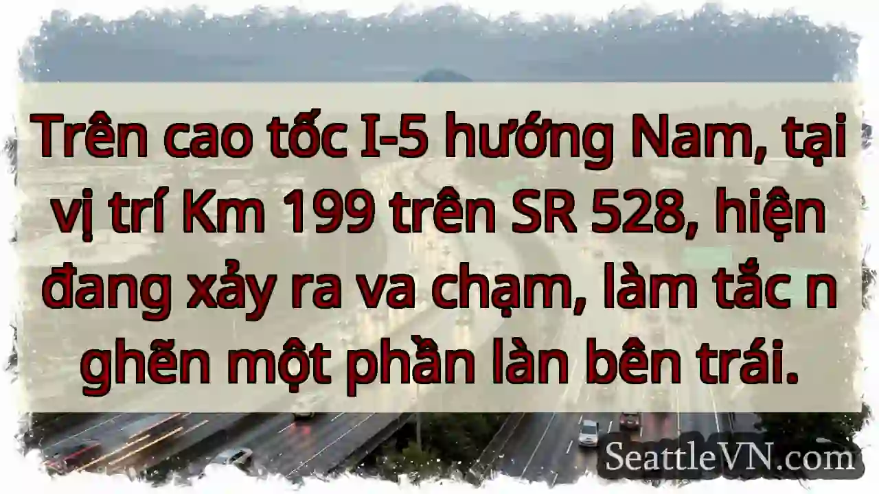 Va chạm I-5! Tắc làn trái.
