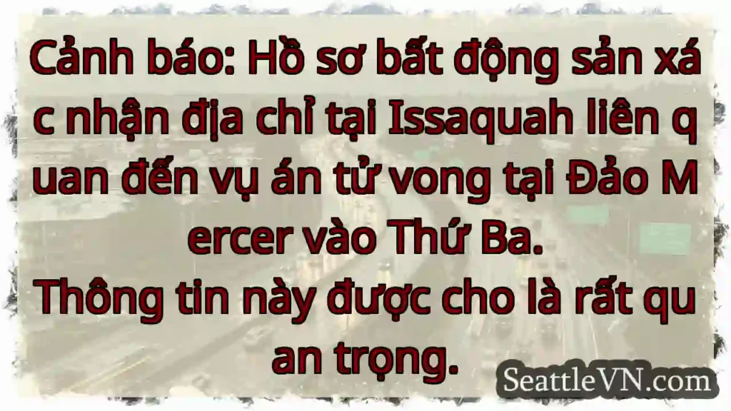 Issaquah liên quan đến vụ Mercer?
