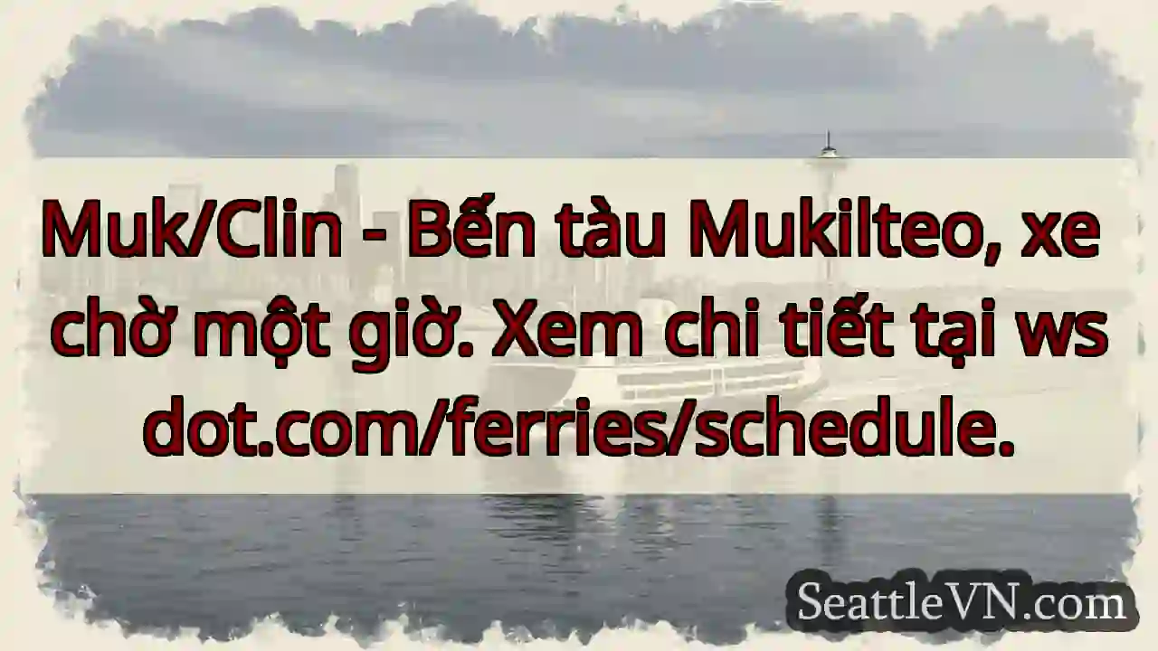 Mukilteo: Chờ xe 1 tiếng!