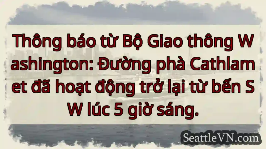 Phà Cathlamet hoạt động trở lại!