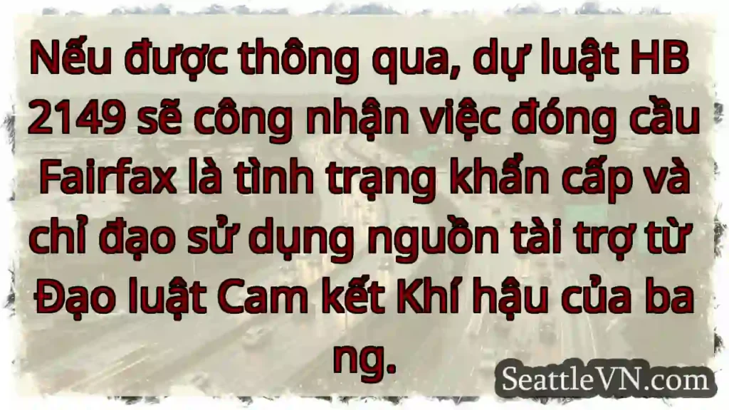 Đóng cầu Fairfax: Khẩn cấp!
