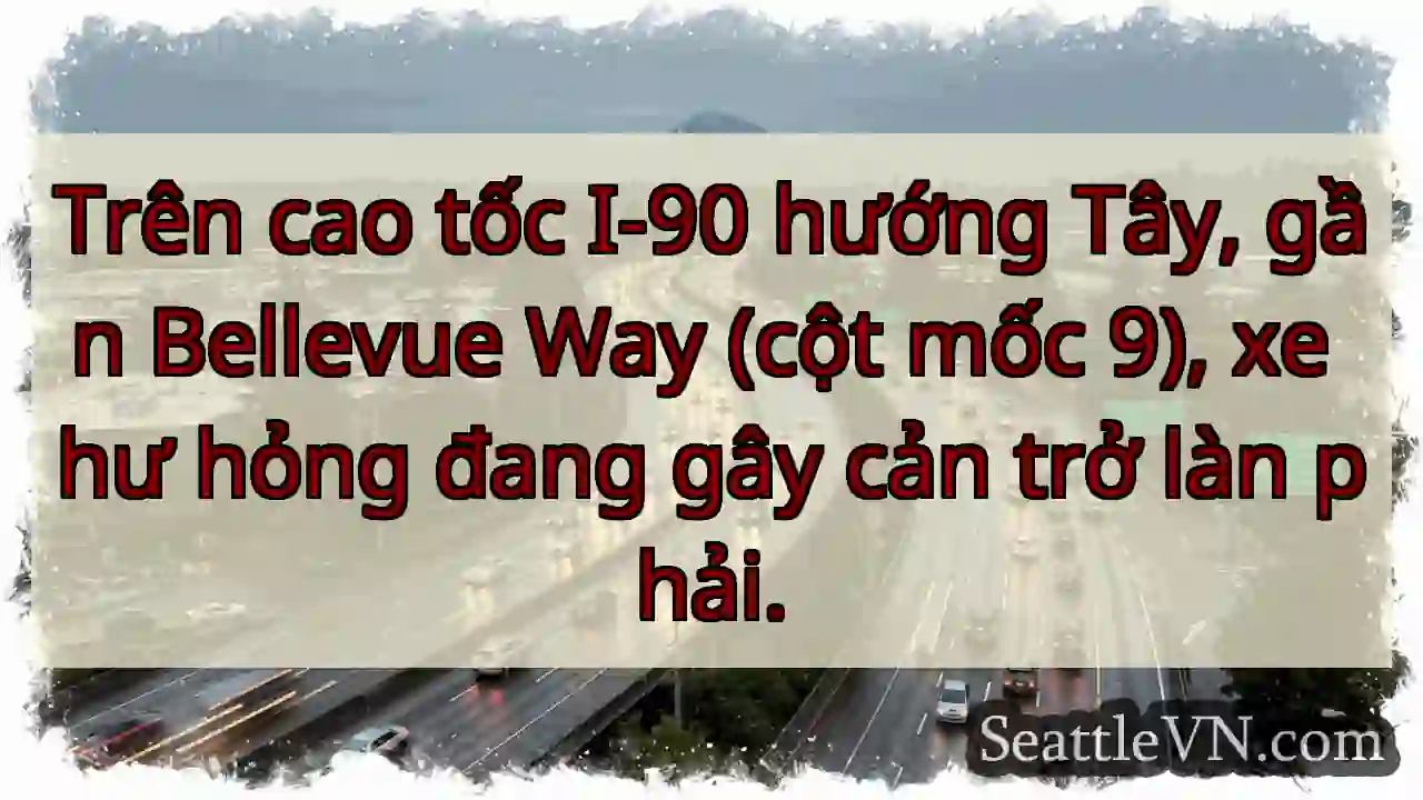 Xe hư hỏng - I-90 Tây!