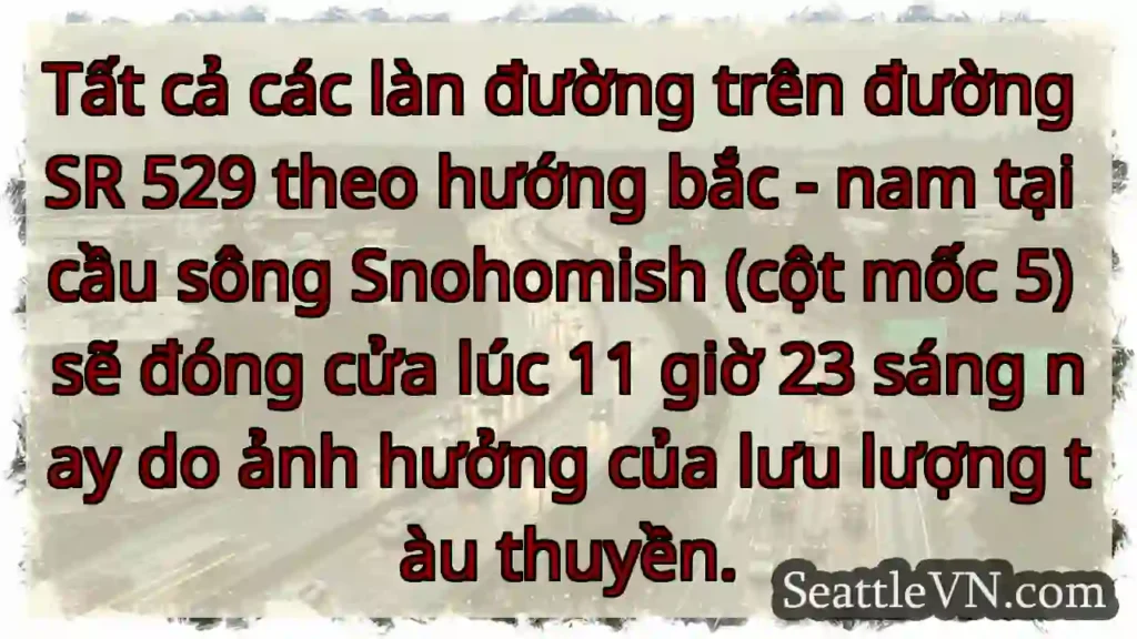 Đóng đường! Lưu ý giao thông