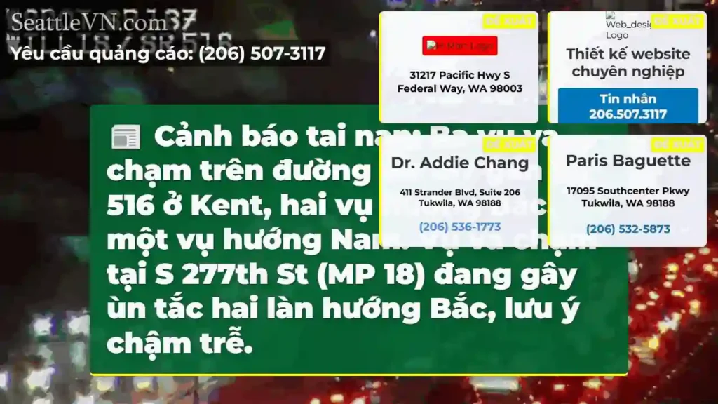 SR 167 ùn tắc! 3 va chạm gần SR 516.