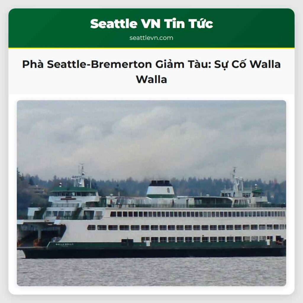 Phà Seattle-Bremerton Giảm Tàu: Sự Cố Walla Walla