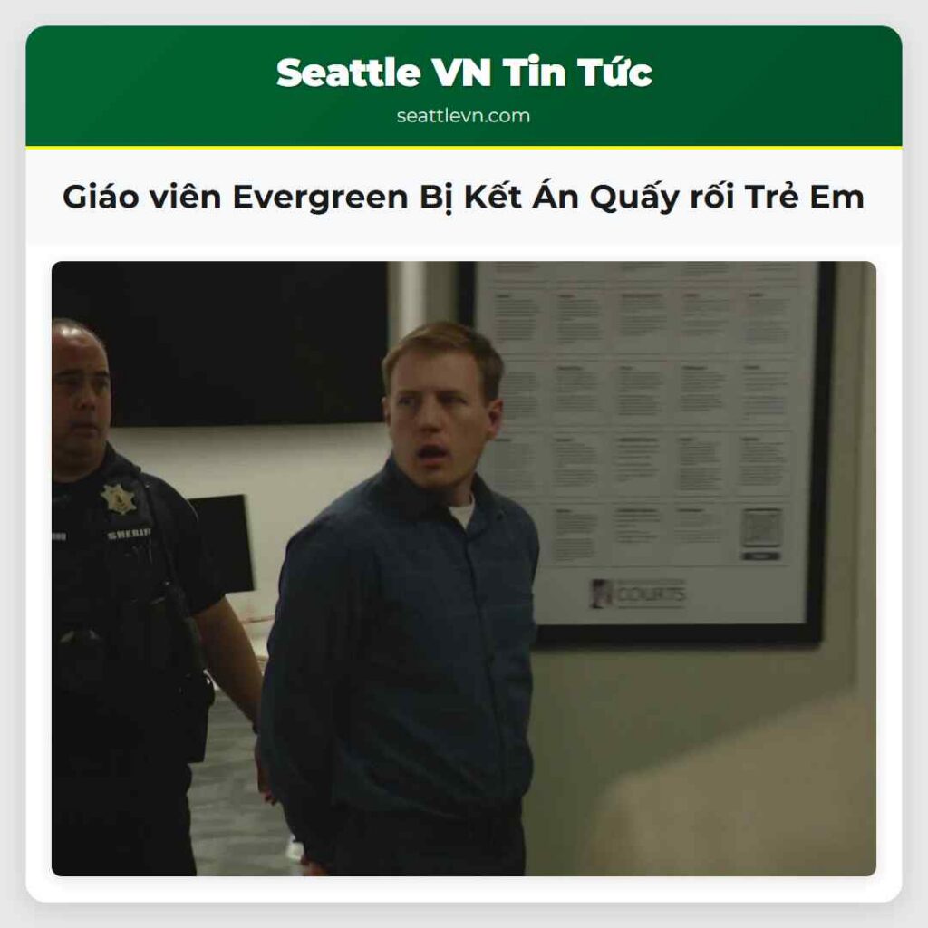 Giáo viên Evergreen Bị Kết Án Quấy rối Trẻ Em