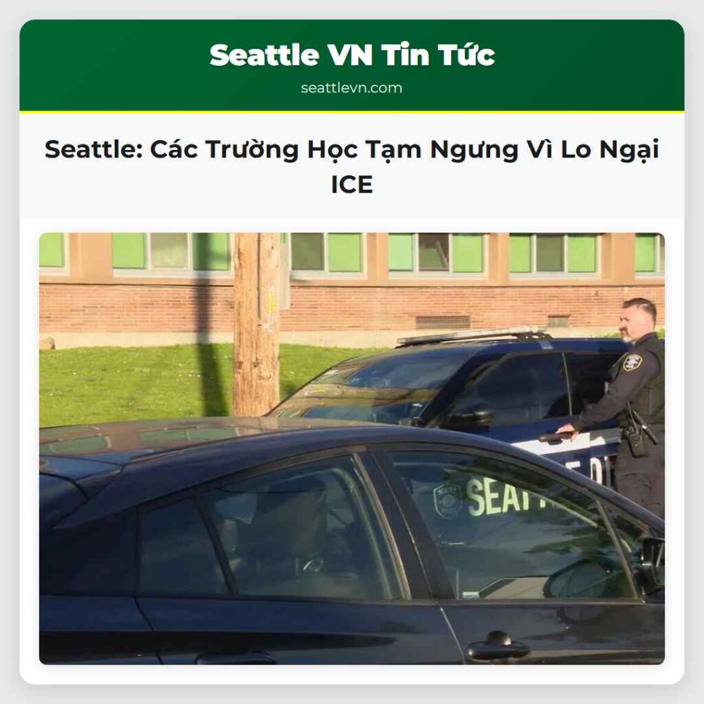 Seattle: Các Trường Học Tạm Ngưng Vì Lo Ngại ICE
