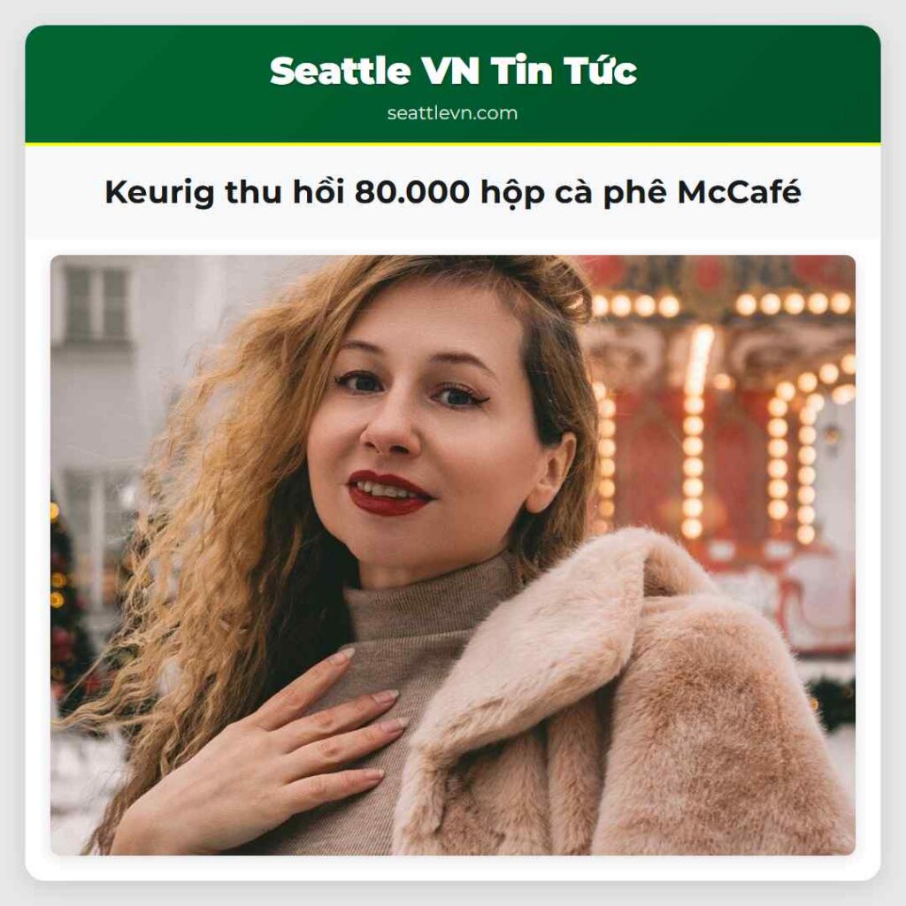 Keurig thu hồi 80.000 hộp cà phê McCafé