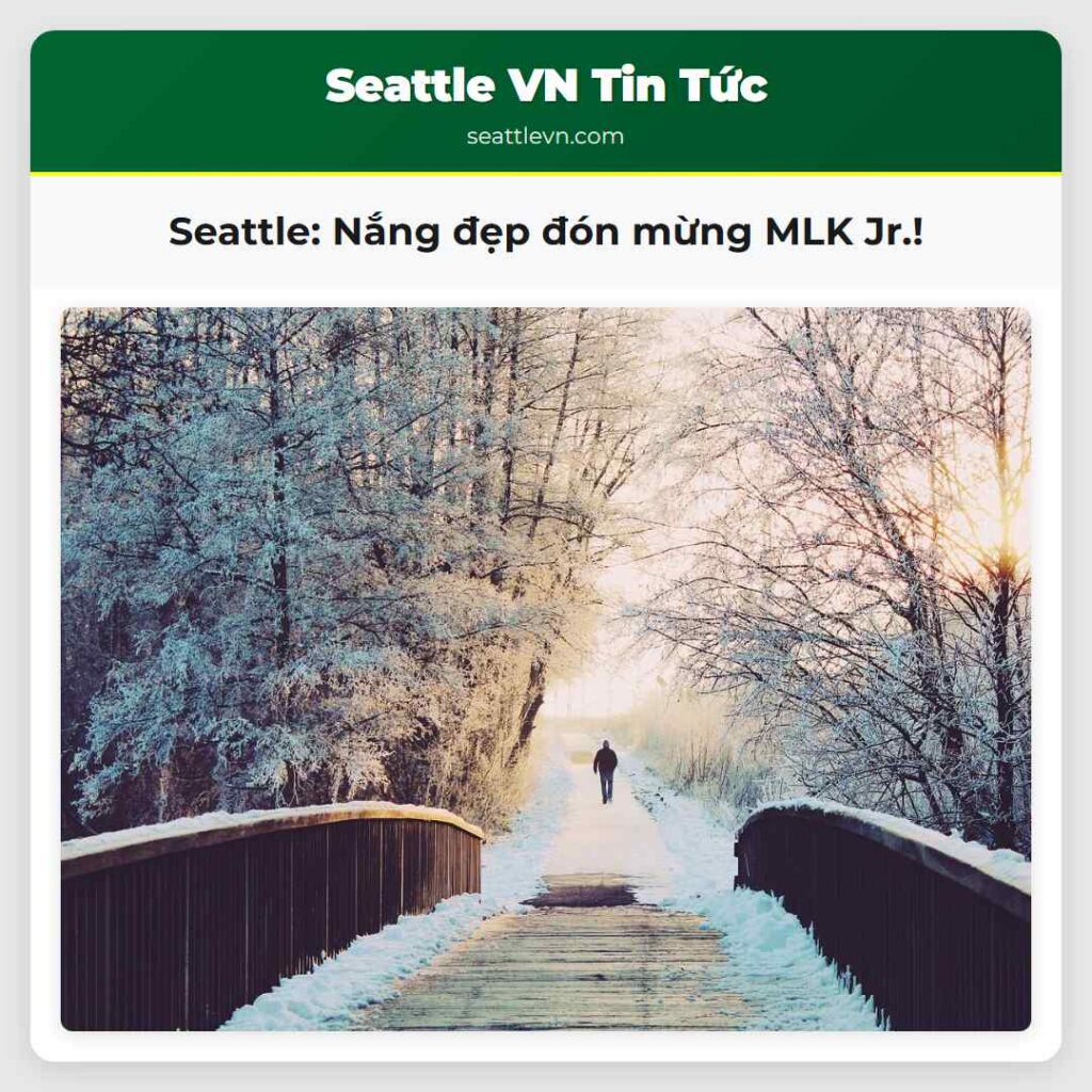 Seattle: Nắng đẹp đón mừng MLK Jr.!