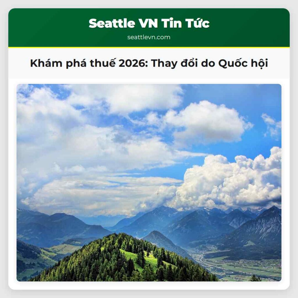 Khám phá thuế 2026: Thay đổi do Quốc hội