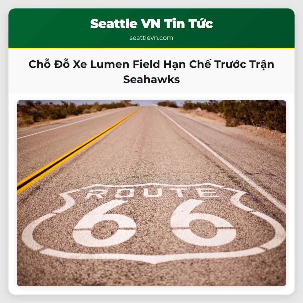 Chỗ Đỗ Xe Lumen Field Hạn Chế Trước Trận Seahawks