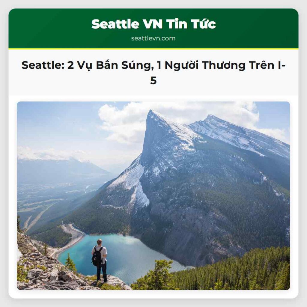 Seattle: 2 Vụ Bắn Súng, 1 Người Thương Trên I-5