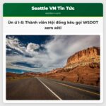 Thành viên Hội đồng Quận King kêu gọi WSDOT xem xét mở làn đường express cho xe hướng Nam trong quá trình thi công cầu Ship Canal