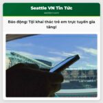 Cảnh báo về tình trạng khai thác tình dục trẻ em trực tuyến gia tăng đáng báo động tại Washington