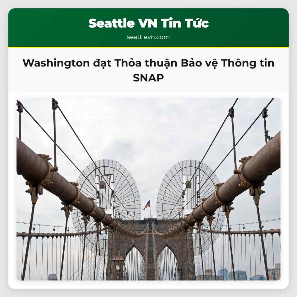 Washington đạt Thỏa thuận Bảo vệ Thông tin SNAP