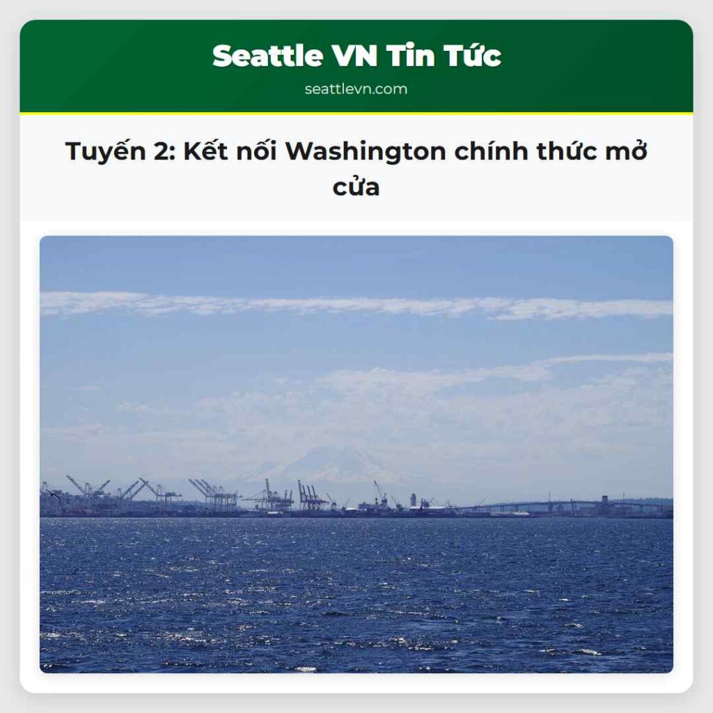 Tuyến 2: Kết nối Washington chính thức mở cửa