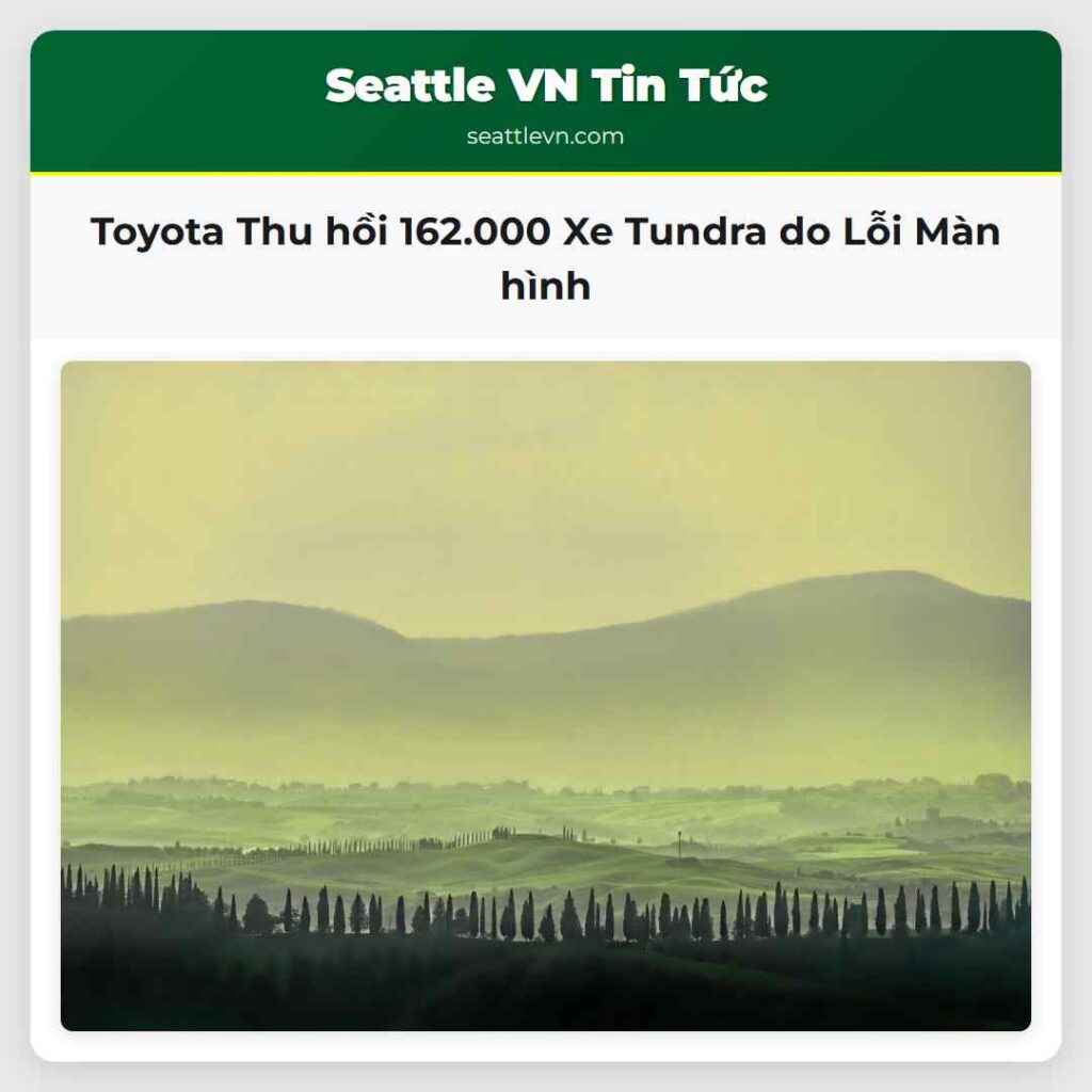 Toyota Thu hồi 162.000 Xe Tundra do Lỗi Màn hình