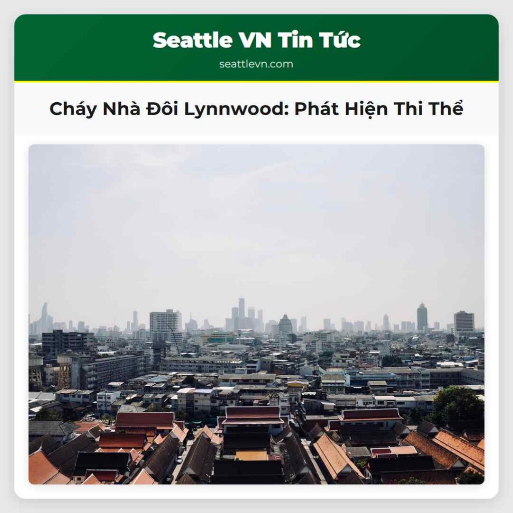 Cháy Nhà Đôi Lynnwood: Phát Hiện Thi Thể