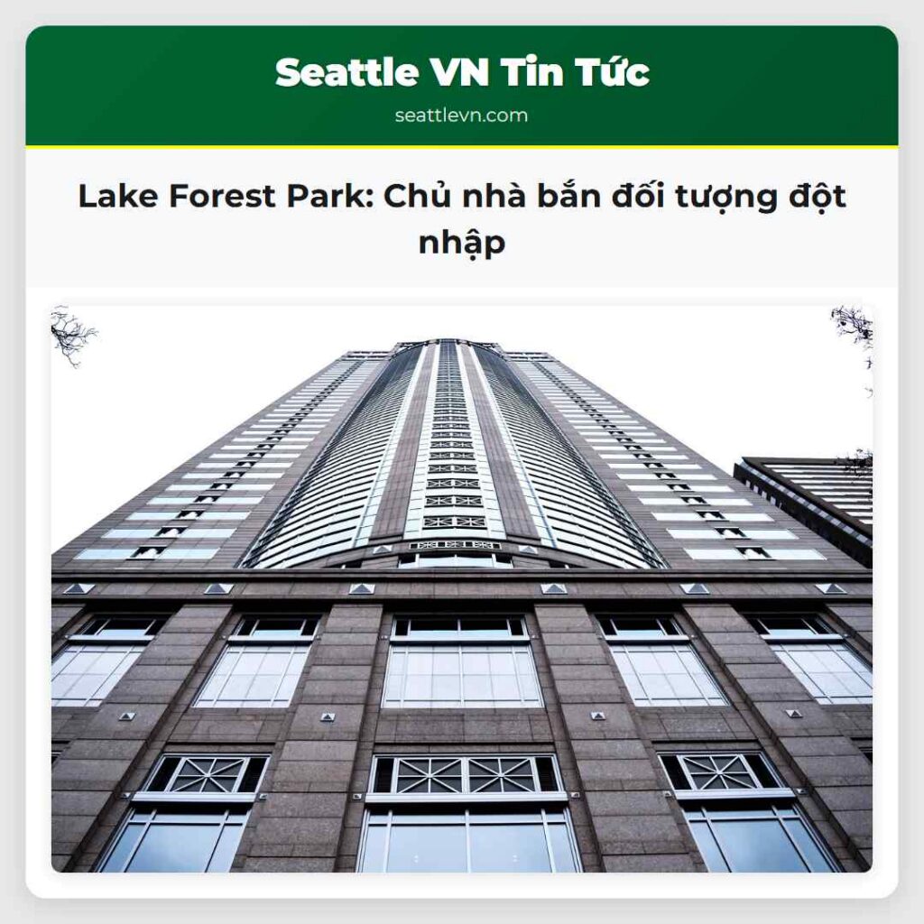 Lake Forest Park: Chủ nhà bắn đối tượng đột nhập