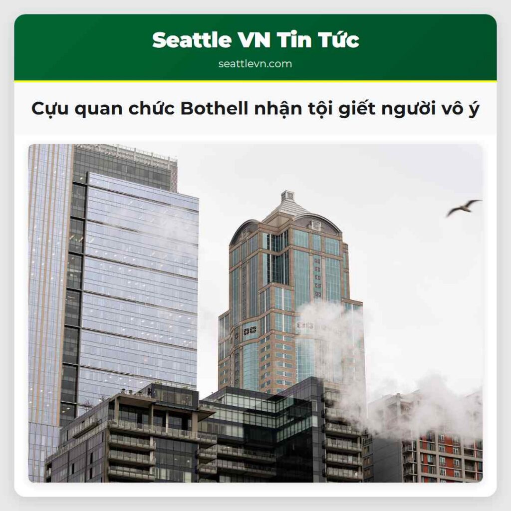 Cựu quan chức Bothell nhận tội giết người vô ý