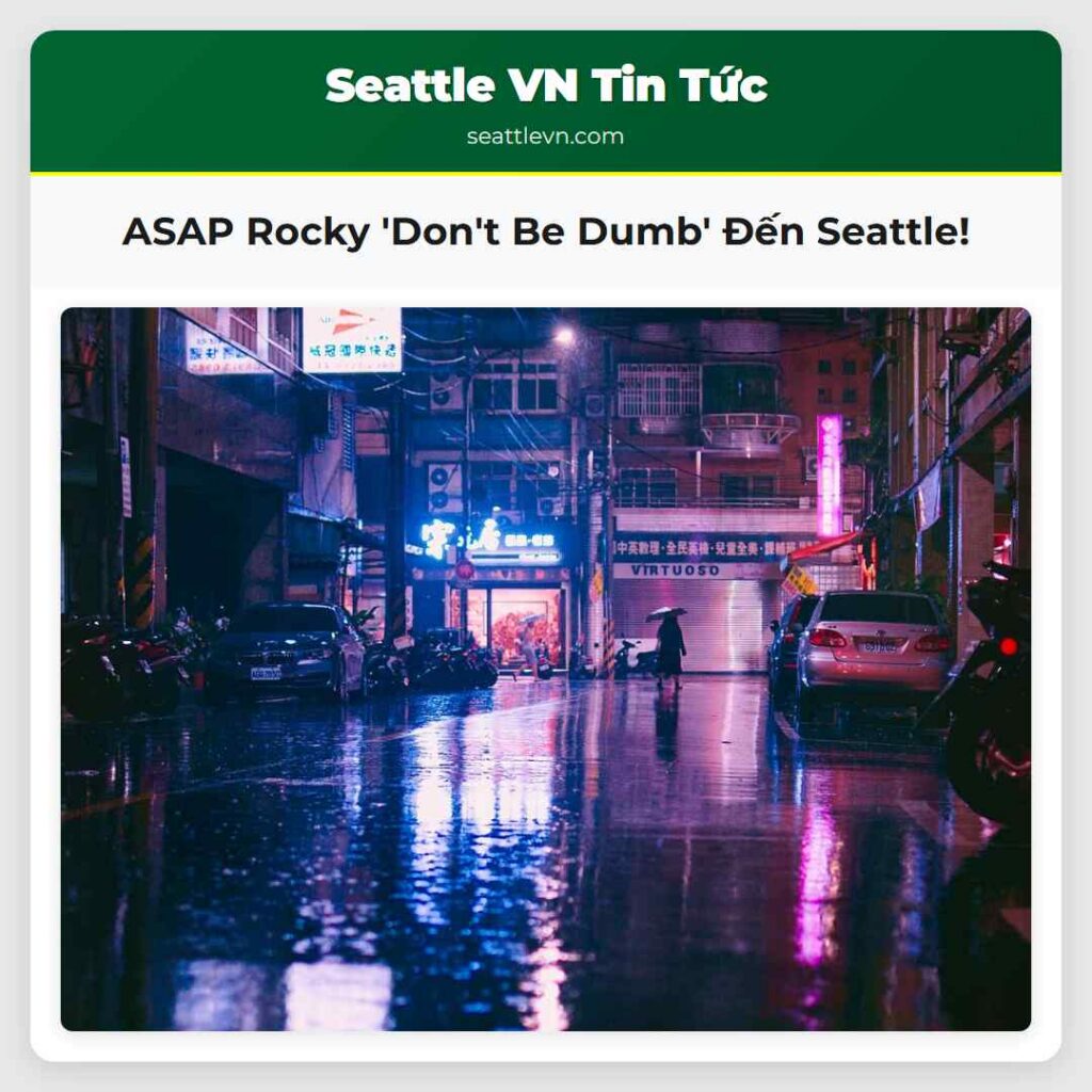 ASAP Rocky 'Don't Be Dumb' Đến Seattle!