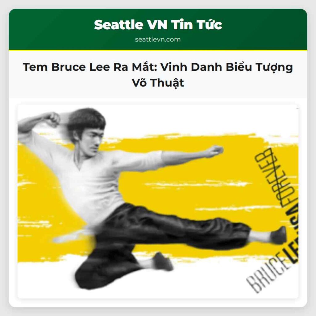Tem Bruce Lee Ra Mắt: Vinh Danh Biểu Tượng Võ