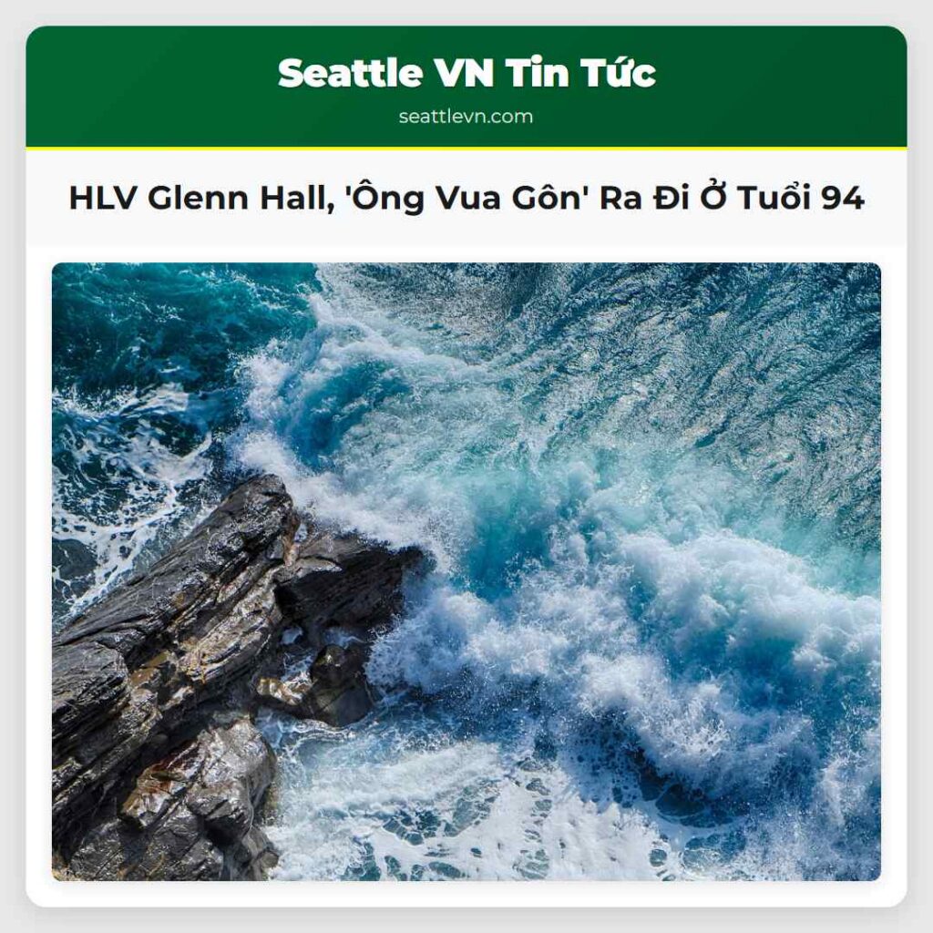 HLV Glenn Hall, 'Ông Vua Gôn' Ra Đi Ở Tuổi 94