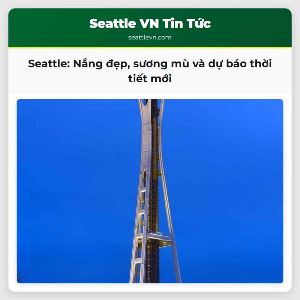 Seattle: Nắng đẹp, sương mù và dự báo thời tiết
