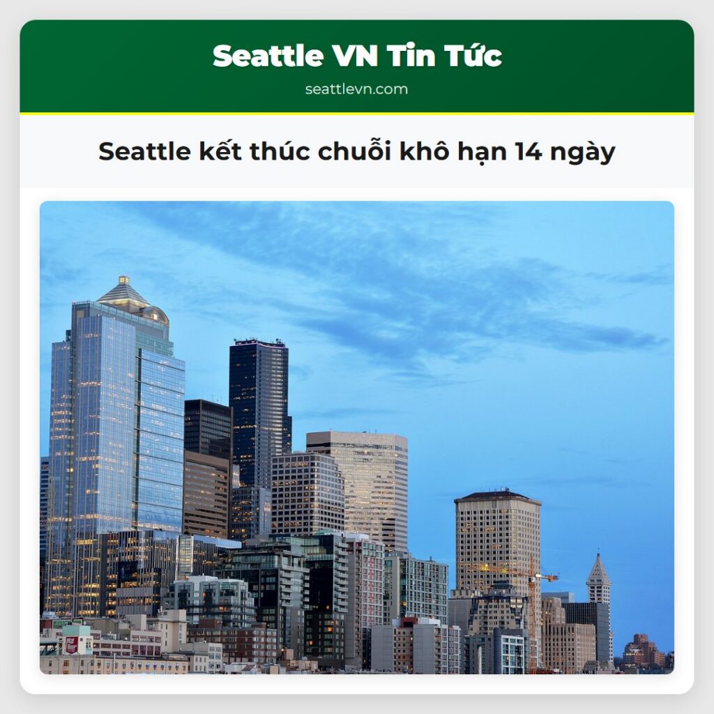 Seattle kết thúc chuỗi khô hạn 14 ngày