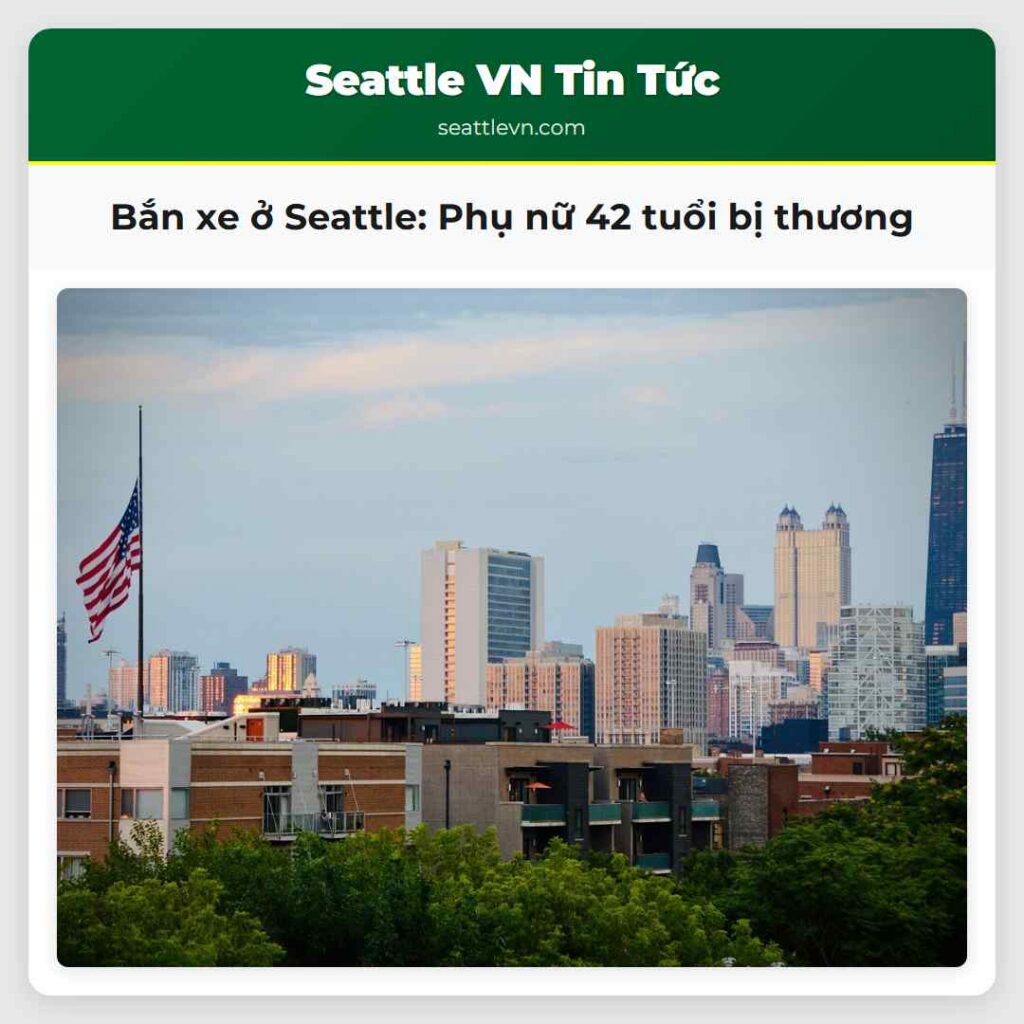 Bắn xe ở Seattle: Phụ nữ 42 tuổi bị thương