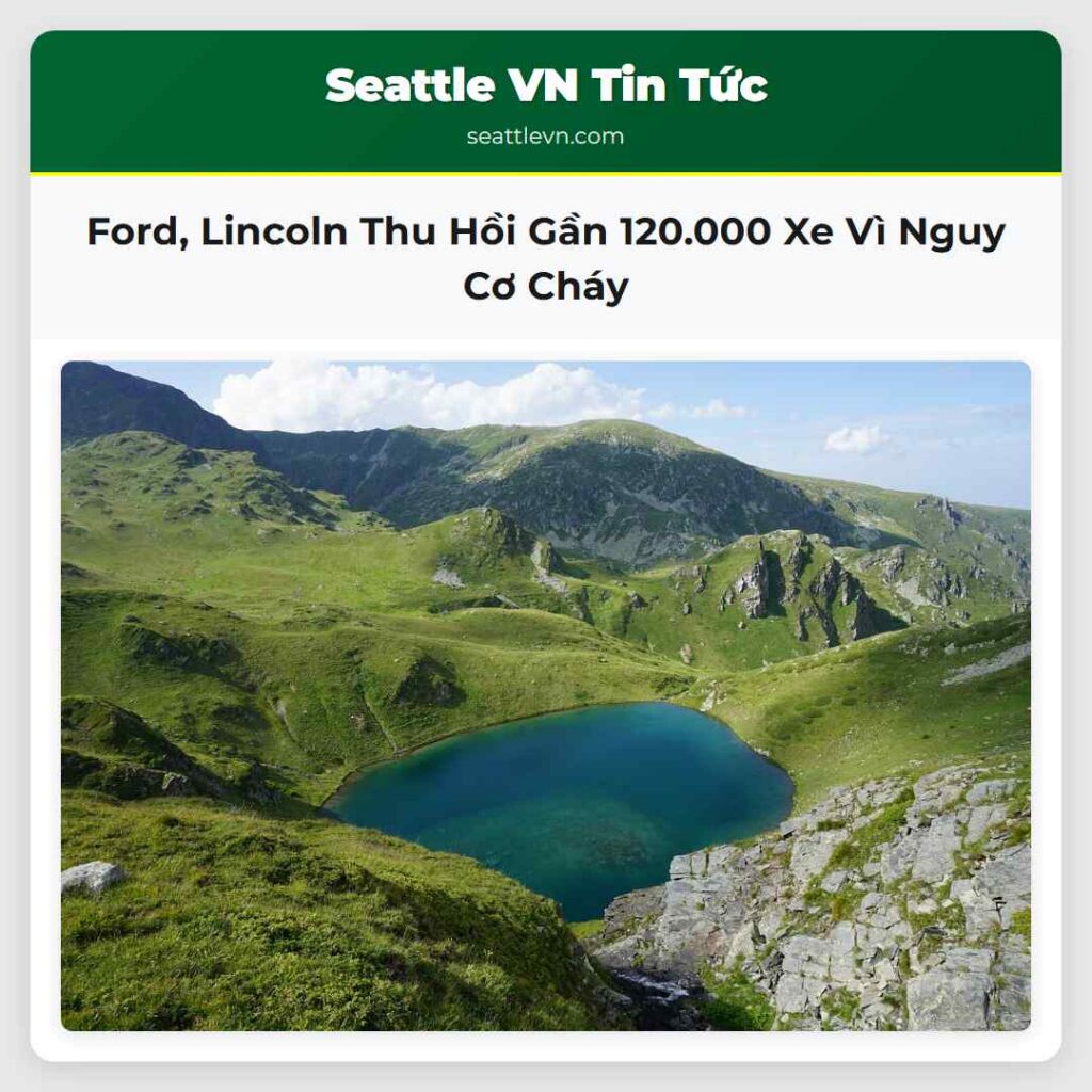 Ford, Lincoln Thu Hồi Gần 120.000 Xe Vì Nguy Cơ