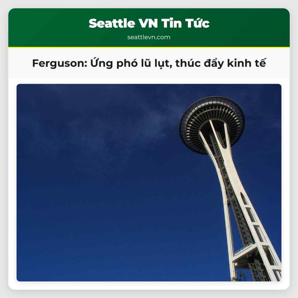 Ferguson: Ứng phó lũ lụt, thúc đẩy kinh tế