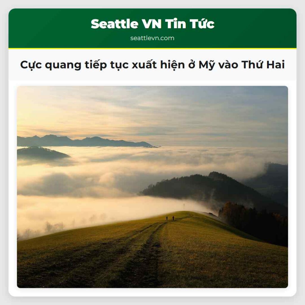 Cực quang tiếp tục xuất hiện ở Mỹ vào Thứ Hai