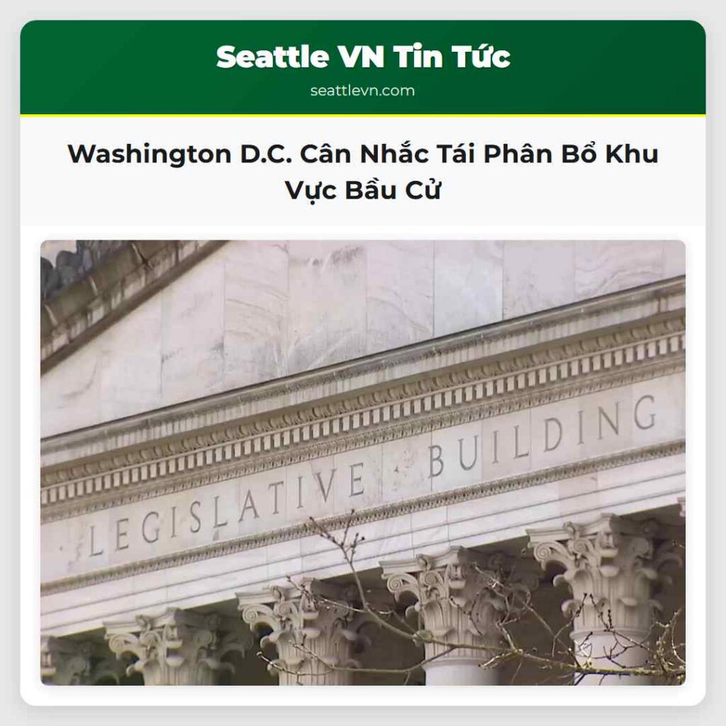 Washington D.C. Cân Nhắc Tái Phân Bổ Khu Vực Bầu