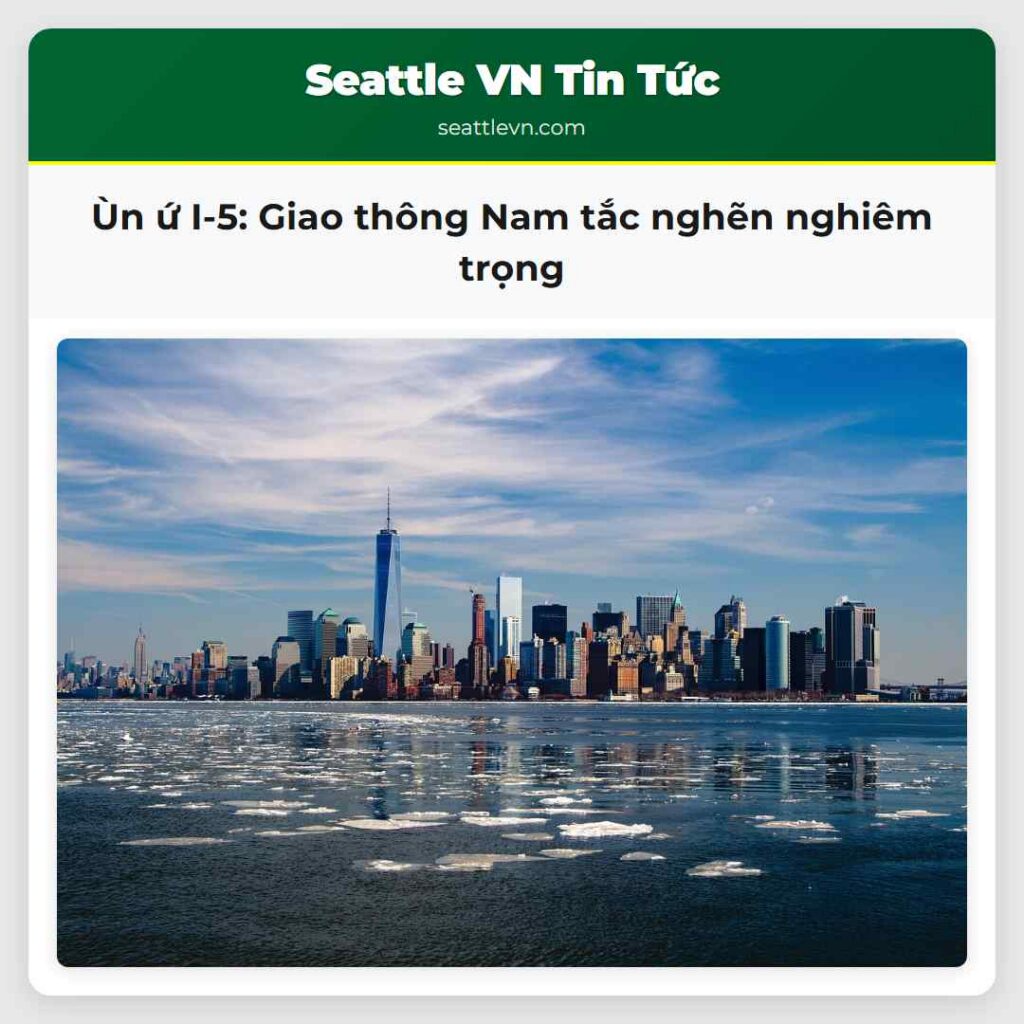 Ùn ứ I-5: Giao thông Nam tắc nghẽn nghiêm trọng