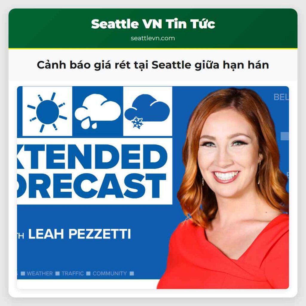 Cảnh báo giá rét tại Seattle giữa hạn hán