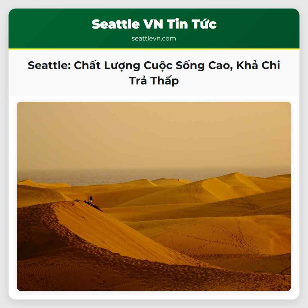 Seattle: Chất Lượng Cuộc Sống Cao, Khả Chi Trả
